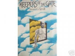 Keepers of the Gate by Steven G. Spruill (HB First Ed)*
