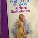 For Every Season by Barbara Bartholomew (MMP 1985 G) *