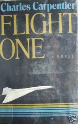 Flight One by Charles Carpentier (HB First Ed 1972 G/G*
