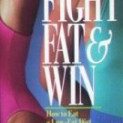Fight Fat & Win! by Elaine Magee (SC 1994 VG)