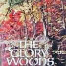 The Glory Woods by Virginia Greer (HB 1st Ed) Free Ship