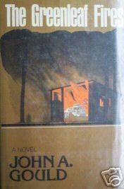 The Greenleaf Fires by John A. Gould (HB 1978 G/G)