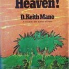 War is Heaven! D. Keith Mano (HB 1970 G/G) *