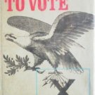 The Right to Vote by Bill Severn (HB 1972 G) *