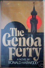 The Genoa Ferry by Ronald Harwood (HB 1977 G/G) *