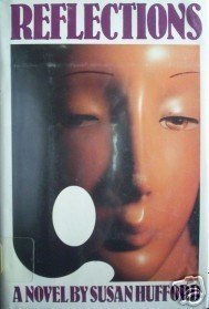 Reflections by Susan Hufford (HB First Ed 1981 G/G) *