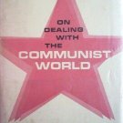 On Dealing with the Communist World (HB G) *