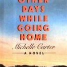 On Other Days While Going Home  (HardCover 1st Ed G)