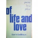 Of Life and Love: Poems by a Priest Earl DeBlieux (HB*
