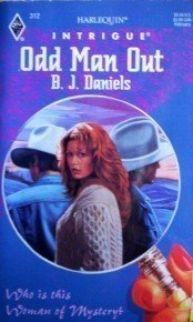 Odd Man Out Harlequin Intrigue #312  B.J. Daniels (MMP
