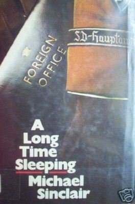 A Long Time Sleeping Michael Sinclair (HB G First Ed)*