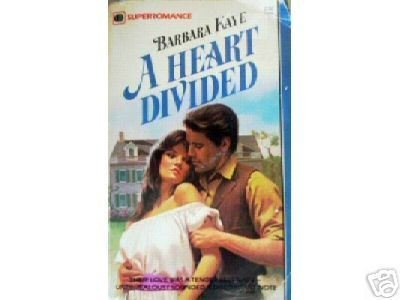 A Heart Divided by Barbara Kaye (MMP 1983 G) *
