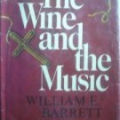 The Wine and the Music William Barrett (HB 1968 G/G)