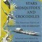 Stars Mosquitoes and Crocodiles Millicent Selsam (HB G)