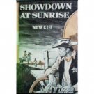 Showdown at Sunrise by Wayne C. Lee (HB First Ed 1971)*