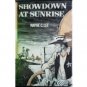 Showdown at Sunrise by Wayne C. Lee (HB First Ed 1971)*