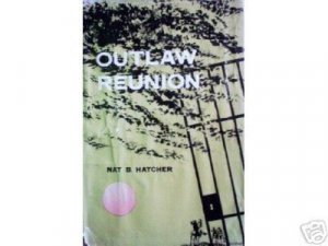 Outlaw Reunion by Nat Hatcher (HB First Ed 1959 G)*