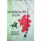 Missouri Gun by Ernest Jesberg (HB First Ed 1960 G)