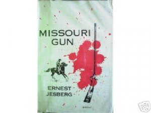 Missouri Gun by Ernest Jesberg (HB First Ed 1960 G)