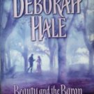 Beauty and the Baron by Deborah Hale (2003, Paperback)