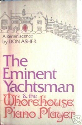 The Eminent Yachtsman & the Whorehouse Piano Player *