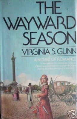 The Wayward Season by Virginia Gunn (HB 1980 1st Ed G)*