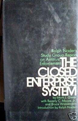 The Closed Enterprise System by Mark Green (HB 1972 G)*