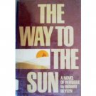 The Way to the Sun by Robert Beylen (HB 1971 G)