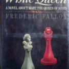 The White Queen by Frederic Fallon (HB First Ed 1972 G)