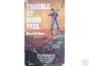 Trouble at Moon Pass by Burt Arthur Free Shipping