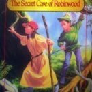 The Secret Cave of Robinwood by Paul McCusker (SC 1992*