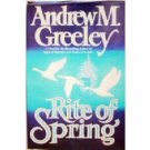Rite of Spring by Andrew M. Greeley (HB 1987 G/G)*