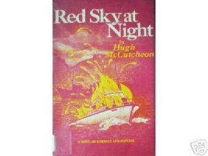 Red Sky at Night by Hugh McCutcheon (HB First Ed G/G)*