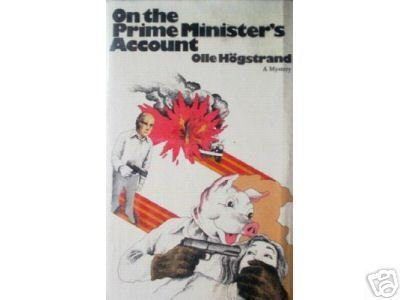 On the Prime Minister's Account Olle Hogstrand (HB 1st*
