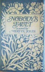 Nobody's Fault by Mervyn Jones (HB 1977 G/G)*