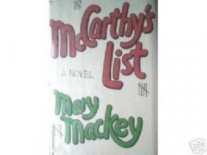 McCarthy's List by Mary Mackey (HB First Ed 1979 G/G)*