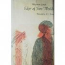 Edge of Two Worlds by Weyman Jones (HB First Ed 1968 G*