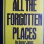 All the Forgotten Places Hunter James (HB First Ed 198*