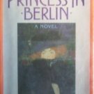 A Princess in Berlin Arthur Solmssen (HB 1980 1st Ed)