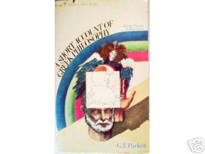 A Short Account of Greek Philosophy B F Parker (MMP G)*