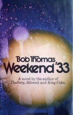 Weekend '33 Bob Thomas (HB 1st Ed G/G)