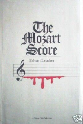 The Mozart Score by Edwin Leather (HB First Ed 1979 G)