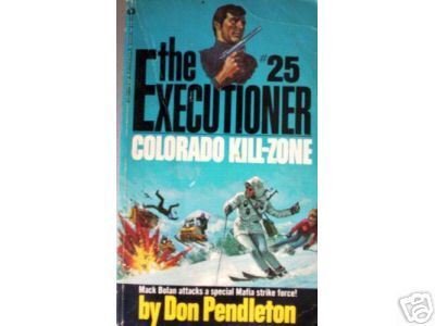 Executioner:Colorado Kill-Zone # 25 Don Pendleton (MMP*
