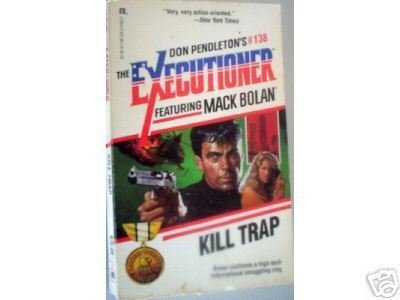 Executioner: Kill Trap #138 by Don Pendleton (MMP G)