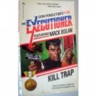 Executioner: Kill Trap #138 by Don Pendleton (MMP G)