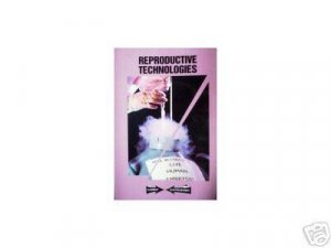 Reproductive Technologies by Carol Wekesser (SC 1996 G*