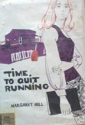 Time to Quit Running by Margaret Hill (HB 1970 G)*