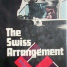The Swiss Arrangement by William Fairchild (HB 1973 G/*