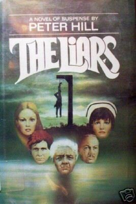 The Liars by Peter Hill (HB 1978 First Ed G/G)*