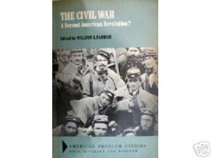 The Civil War A Second American Revolution? (HB G)*